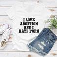 I Love Abortion And I Hate Porn Women V-Neck T-Shirt