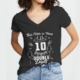 10Th Birthday Funny Gift Great Gift This Girl Is Now 10 Double Digits Cute Gift Women V-Neck T-Shirt