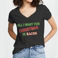 All I Want For Christmas Is Bacon Women V-Neck T-Shirt