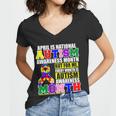 April Is Autism Awareness Month For Me Every Month Is Autism Awareness Tshirt Women V-Neck T-Shirt