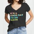 Back To School Its A Good Day To Do Math Teachers Day Women V-Neck T-Shirt