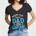 Blessed To Be Called Dad And Captain Fathers Day Gift For Father Fathers Day Gift Women V-Neck T-Shirt