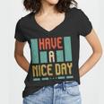 Have A Nice Day Women V-Neck T-Shirt