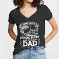 Some Guys Wait A Lifetime To Meet Their Fishing Buddy Mine Calls Me Dad Tshirt Women V-Neck T-Shirt