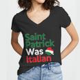 St Patrick Was Italian Saint Patricks Day Women V-Neck T-Shirt