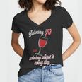 Turning 70 And Wining About It Everyday Women V-Neck T-Shirt