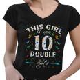 10Th Birthday Funny Gift This Girl Is Now 10 Double Digits Gift Women V-Neck T-Shirt