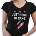 4Th Of July Just Here To Bang Fireworks Women V-Neck T-Shirt