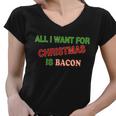 All I Want For Christmas Is Bacon Women V-Neck T-Shirt