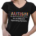 Autism Not A Processing Error Its Different Operating System Women V-Neck T-Shirt