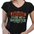 Awesome Like My Daughter Funny Fathers Day Gift Women V-Neck T-Shirt