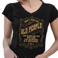 Dont Piss Off Old People We Get Less Life In Prison Tshirt Women V-Neck T-Shirt