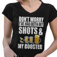 Dont Worry Had Both My Shots And Booster Funny Tshirt Women V-Neck T-Shirt