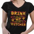 Drink Up Witches Halloween Quote V4 Women V-Neck T-Shirt