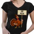 Eat Pizza Funny Turkey Tshirt Women V-Neck T-Shirt
