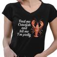 Feed Me Crawfish And Tell Me Im Pretty V2 Women V-Neck T-Shirt