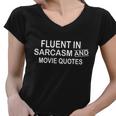 Fluent In Sarcasm And Movie Quotes Women V-Neck T-Shirt