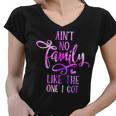 Funny Aint No Family Like The One I Got For Family Women V-Neck T-Shirt