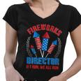 Funny Fireworks Director For Independence Day On 4Th Of July Women V-Neck T-Shirt