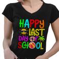 Happy Last Day Of School Teacher Student Graduation Gift Women V-Neck T-Shirt