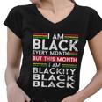 I Am Black Every Month But This Month Im Blackity Black Tshirt Women V-Neck T-Shirt