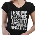 I Had My Patience Tested It Came Back Negative Funny Quotes Tshirt Women V-Neck T-Shirt