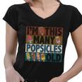 Im This Many Popsicles Old Funny Birthday For Men Women Cool Gift Women V-Neck T-Shirt