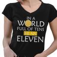 In A World Full Of Tens Be An Eleven Waffle Women V-Neck T-Shirt