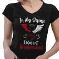 In My Defense I Was Left Unsupervised Gift Women V-Neck T-Shirt