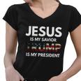 Jesus Is My Savior Trump Is My President Gift Women V-Neck T-Shirt