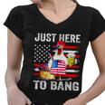 Just Here To Bang Usa Flag Chicken Beer Firework 4Th Of July Women V-Neck T-Shirt