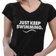 Just Keep Swimming Women V-Neck T-Shirt