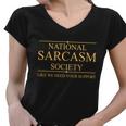 National Sarcasm Society Funny Sarcastic Women V-Neck T-Shirt