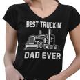 Trucker Trucker Best Truckin Dad Ever Truck Driver Women V-Neck T-Shirt