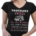 Trucker Trucker Wife Shirt Not Imaginary Truckers WifeShirts Women V-Neck T-Shirt