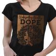 Unapologetically Dope Black Afro Melanin Queen African Pride Women V-Neck T-Shirt