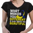 What Makes You Different Down Syndrome Awareness Tshirt Women V-Neck T-Shirt