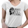 Strong Woman Brave And Strong Design For Dark Colors Women V-Neck T-Shirt