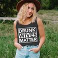 Drunk Wives Matter Tshirt Unisex Tank Top