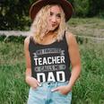 Fathers Day Gift Best Kind Of Dad Raises A Teacher Unisex Tank Top