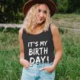 Funny Its My Birthday For Boy Girl Birthday Unisex Tank Top