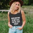 Gaslighting Is Not Real Youre Just Crazy I Love Gaslighting Unisex Tank Top