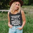 I Never Dreamed Id End Up Marrying A Perfect Wife Tshirt Unisex Tank Top