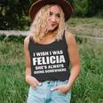 I Wish I Was Felicia Unisex Tank Top