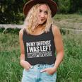 In My Defense I Was Left Unsupervised Gift Unisex Tank Top