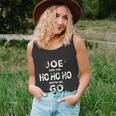 Joe And The Ho Ho Ho Gotta Go Christmas Unisex Tank Top