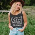 My Wife Says I Only Have Two Fault Dont Listen Unisex Tank Top