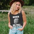 Never Go Full Retard Funny Anti Trump Tshirt Unisex Tank Top