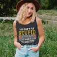 You Cant Fix Stupid But The Hats Sure Make It Easy To Identify Funny Tshirt Unisex Tank Top