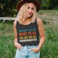 You Cant Tell Me What To Do You Are Not My Granddaughter Tshirt Unisex Tank Top
